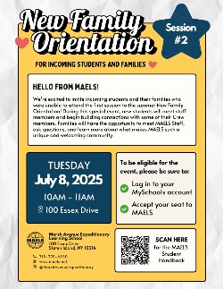 We’re excited to invite incoming students and their families who were unable to attend the first session to the summer New Family Orientation! During this special event, new students will meet staff members and begin building connections with some of their Crew members. Families will have the opportunity to meet MAELS Staff, ask questions, and learn more about what makes MAELS such a unique and welcoming community.